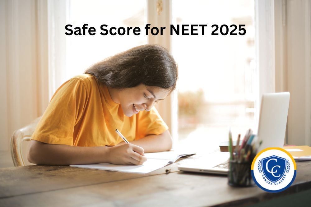 Safe Score for NEET 2025: Set Your Target and Stay Motivated