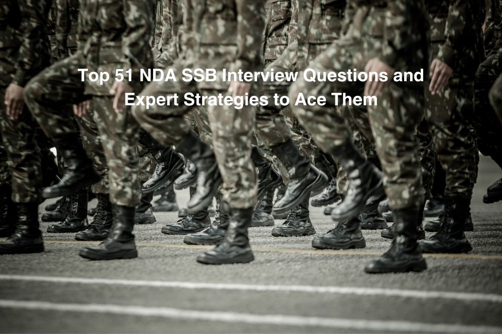 Top 51 NDA SSB Interview Questions and Expert Strategies to Ace Them