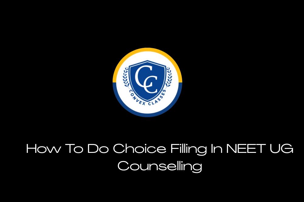 How To Do Choice Filling In NEET UG Counselling