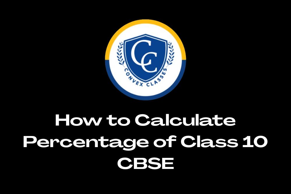 How to Calculate Percentage of Class 10 CBSE