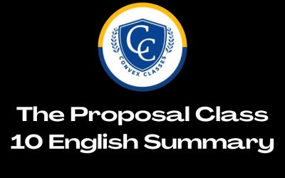 The Proposal  Class 10 English Summary