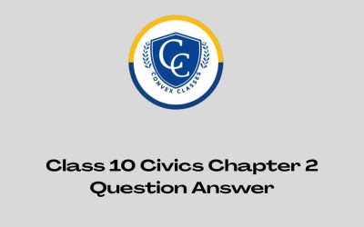 Class 10 Civics Chapter 2 Question Answer