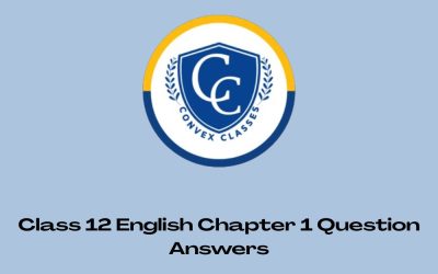 Class 12 English Chapter 1 Question Answers | (2025-26)