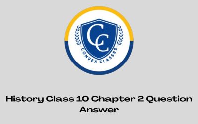 History Class 10 Chapter 2 Question Answer