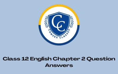 Class 12 English Chapter 2 Question Answers