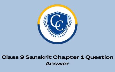 Class 9 Sanskrit Chapter 1 Question Answer – भारतीवसन्तगीतिः