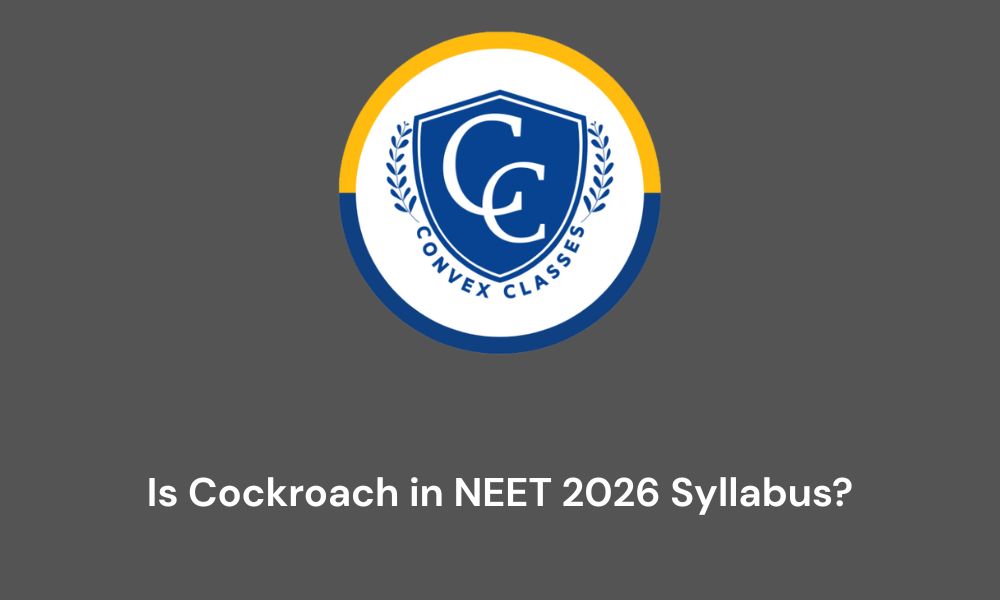 Is Cockroach in NEET 2026 Syllabus?