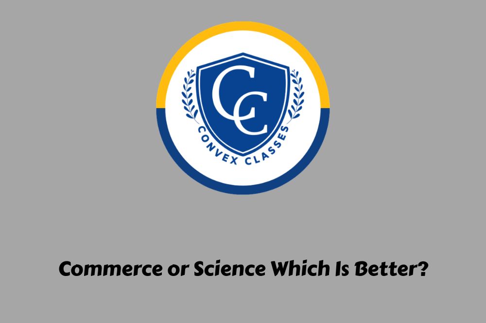 Commerce or Science Which Is Better?