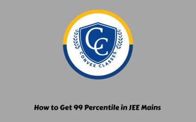 How to Get 99 Percentile in JEE Mains – Complete Guide