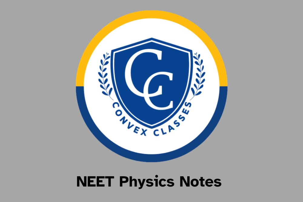 NEET Physics Notes