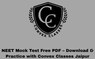 NEET Mock Test Free PDF – Download & Practice with Convex Classes Jaipur