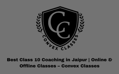 Best Class 10 Coaching in Jaipur | Online & Offline Classes – Convex Classes