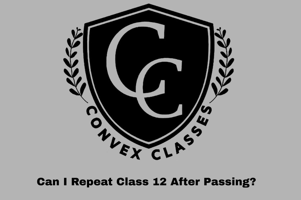 Can I Repeat Class 12 After Passing?
