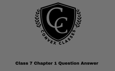 Class 7 English Chapter 1 Question Answer | Convex Classes Jaipur