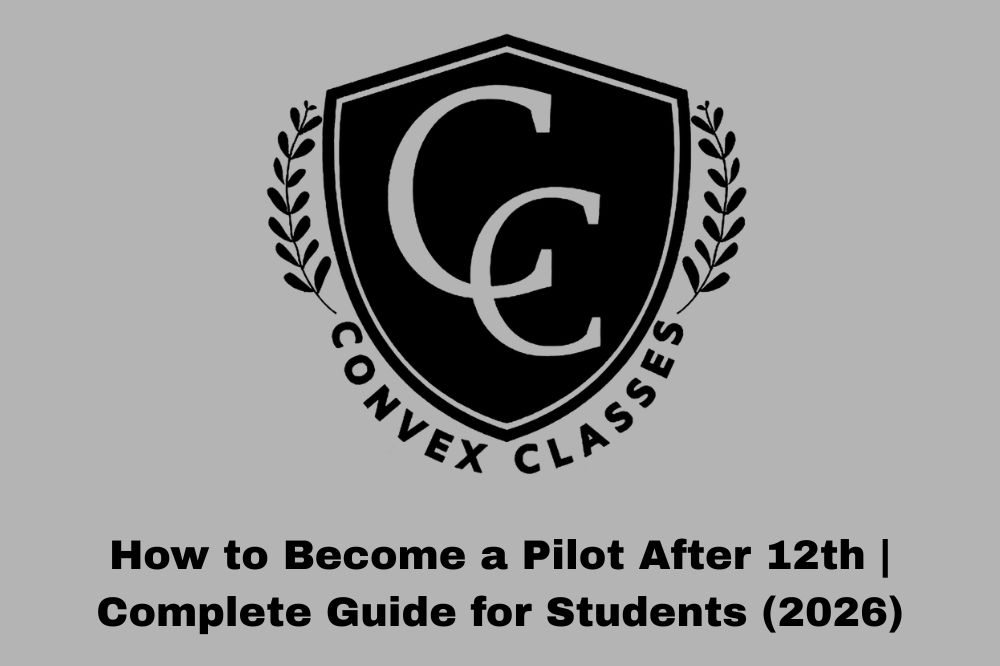 How to Become a Pilot After 12th | Complete Guide for Students (2026)