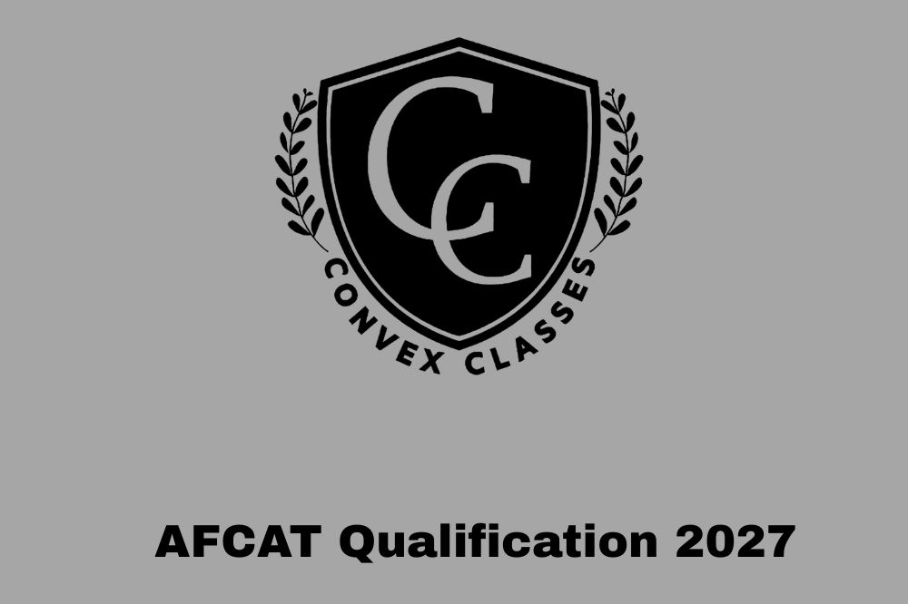 AFCAT Qualification 2027 – Eligibility, Age Limit, Graduation & Complete Guide