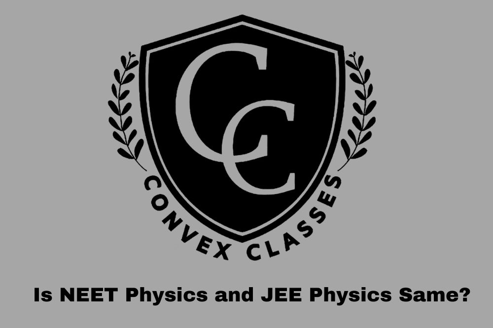 Is NEET Physics and JEE Physics Same?