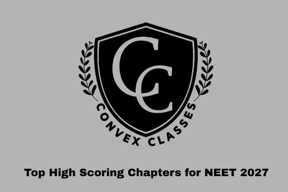 Top High Scoring Chapters for NEET 2027: Smart Preparation Guide for Students