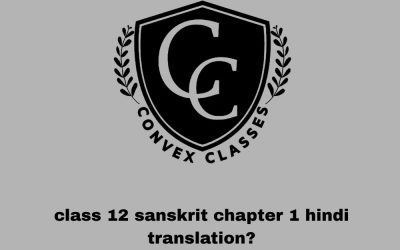 class 12 sanskrit chapter 1 hindi translation?