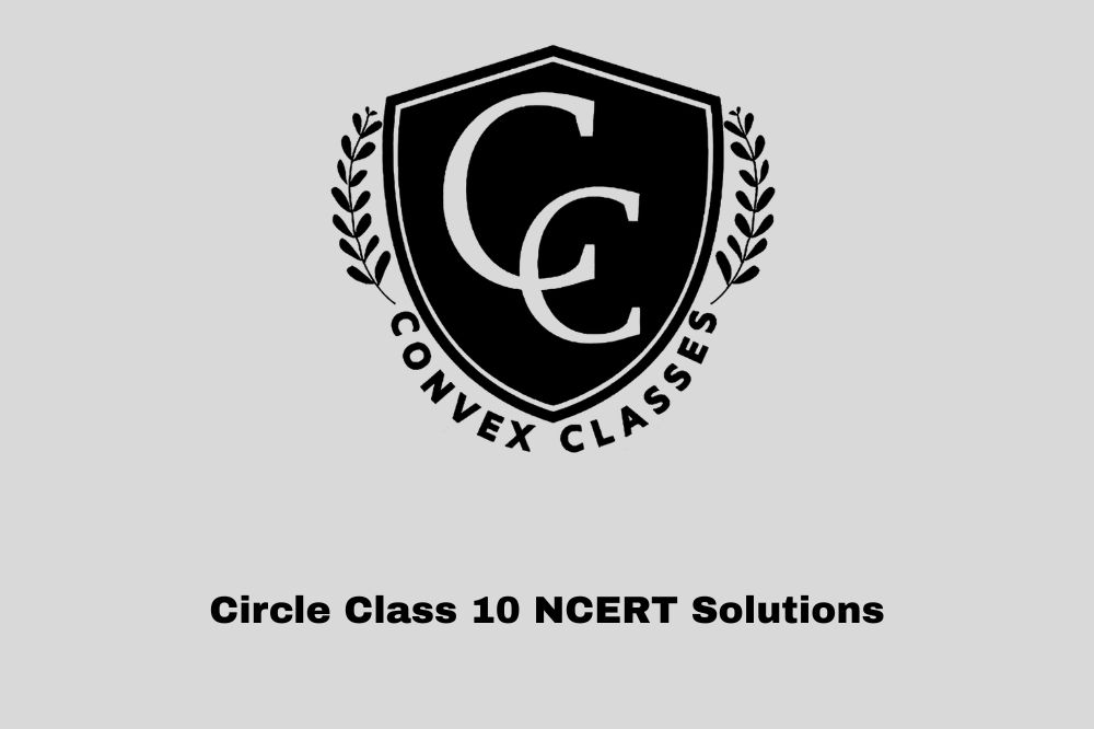 Circle Class 10 NCERT Solutions
