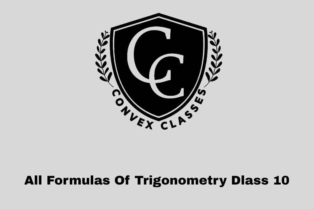 All Formulas Of Trigonometry Dlass 10