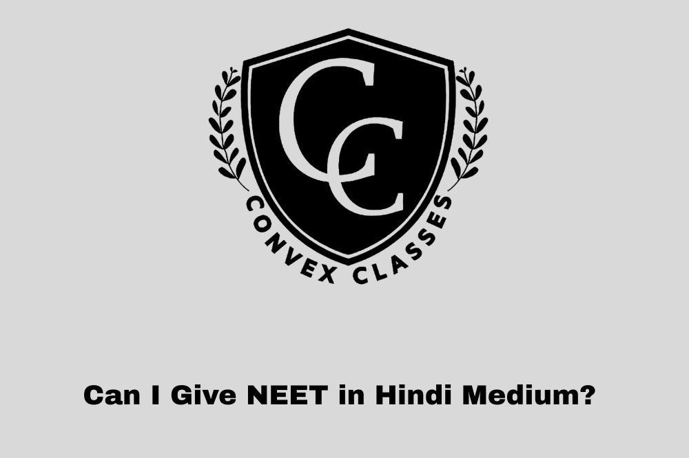 Can I Give NEET in Hindi Medium? Complete Guide for Students