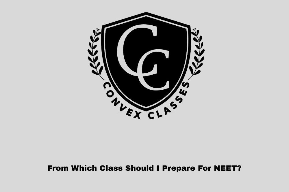 From Which Class Should I Prepare For NEET?